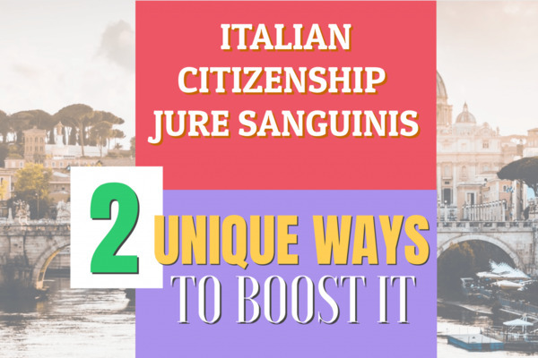 Italian Citizenship Assistance by Descent: 2 Unique Way to Boost it!