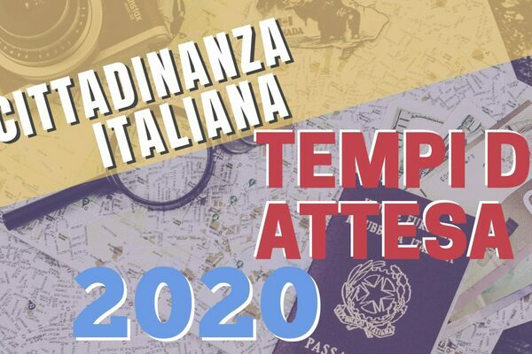 Cittadinanza Italiana Tempi di Attesa 2020?
